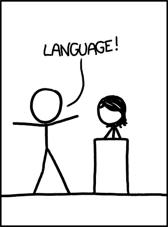 xkcd's Cueball (a bald stick figure) excitedly shouting 'Language!' next to xkcd's Megan (a stick figure with short black hair), who is standing at a podium, annoyed